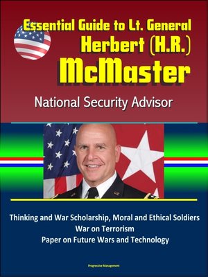 cover image of Essential Guide to Lt. General Herbert (H.R.) McMaster, National Security Advisor